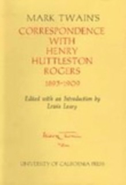 Mark Twain, Lewis Leary - Mark Twain's Correspondence with Henry Huttleston Rogers, 1893-1909, E-bok