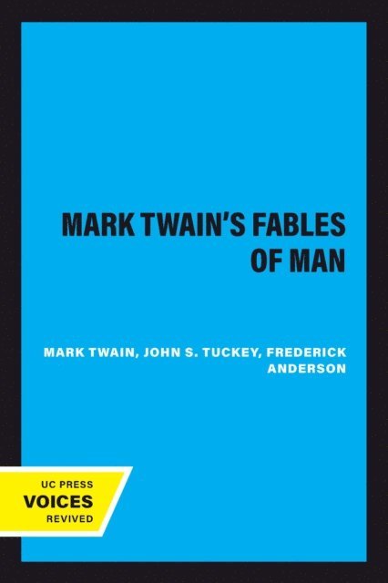 Mark Twain, John S. Tuckey - Mark Twain's Fables of Man, E-bok