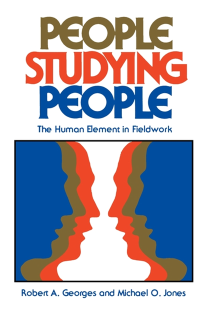 Michael O. Jones, Robert A. Georges - People Studying People, E-bok