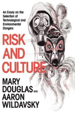 Aaron Wildavsky, Mary Douglas - Risk and Culture, E-bok