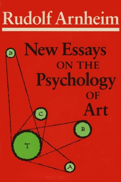 Rudolf Arnheim - New Essays on the Psychology of Art, E-bok
