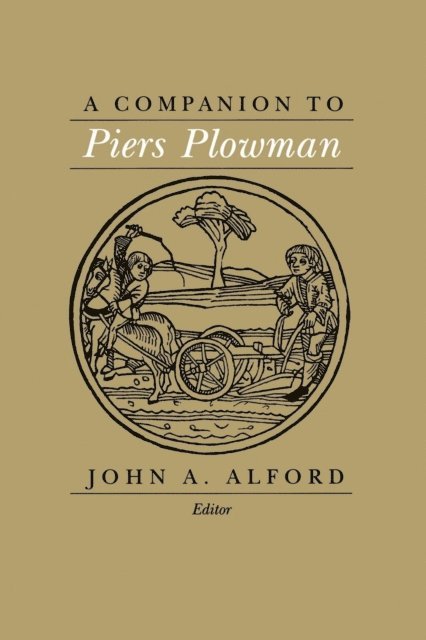 John  A. Alford - Companion to Piers Plowman, E-bok