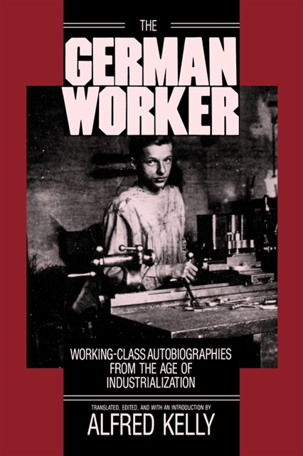 Alfred Kelly - German Worker, E-bok