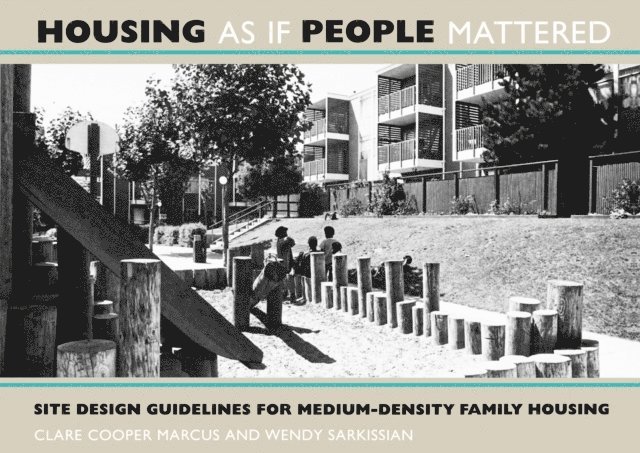 Wendy Sarkissian, Clare Cooper Marcus - Housing As If People Mattered, E-bok