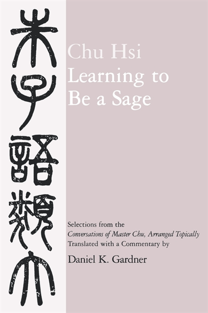 Hsi Chu - Learning to Be A Sage, E-bok