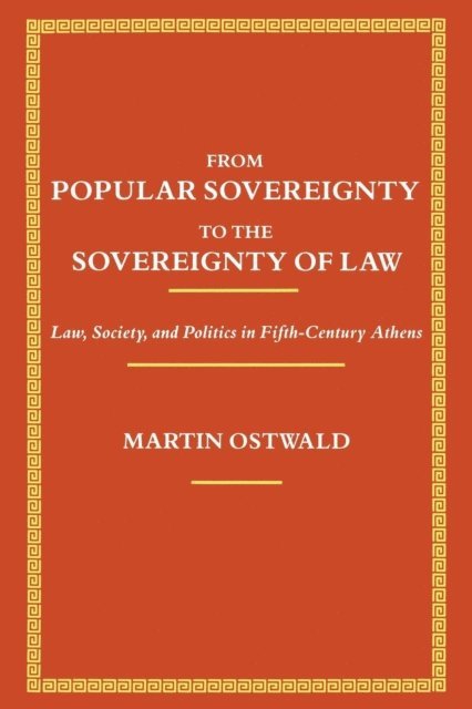 Martin Ostwald - From Popular Sovereignty to the Sovereignty of Law, E-bok