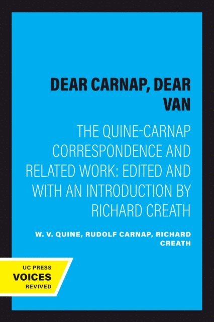 Rudolf Carnap, W. V. Quine, Richard Creath - Dear Carnap, Dear Van, E-bok