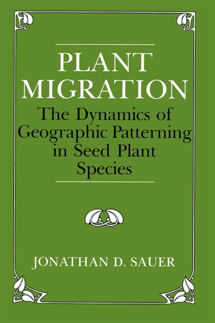 Jonathan D. Sauer - Plant Migration, E-bok