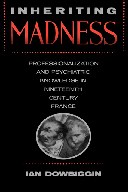 Ian Dowbiggin - Inheriting Madness, E-bok