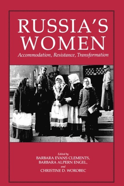 Christine D. Worobec, Barbara Alpern Engel, Barbara Evans Clements - Russia's Women, E-bok