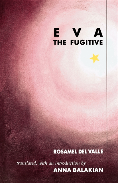 Rosamel del Valle - Eva the Fugitive, E-bok