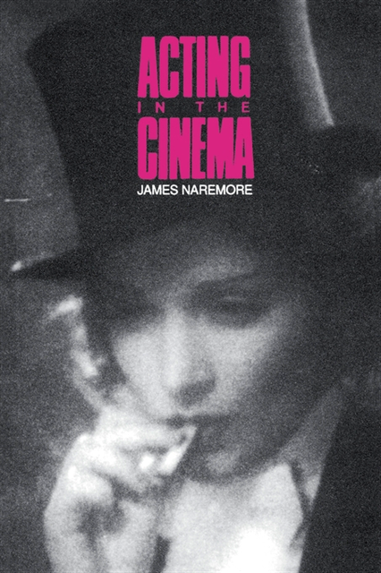 James Naremore - Acting in the Cinema, E-bok