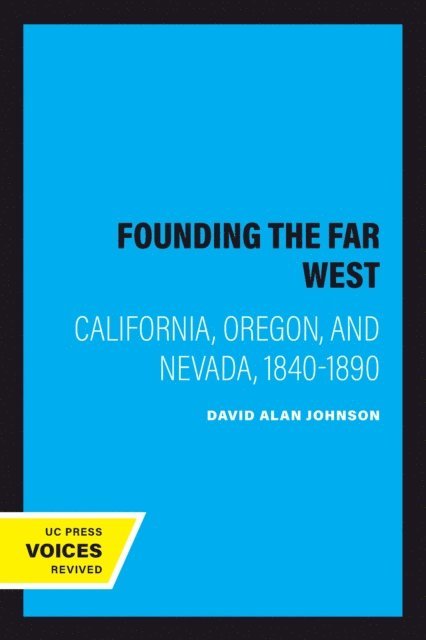 David Alan Johnson - Founding the Far West, E-bok