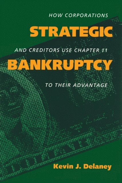 Kevin J. Delaney - Strategic Bankruptcy, E-bok