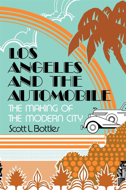 Scott L. Bottles - Angeles and the Automobile, E-bok