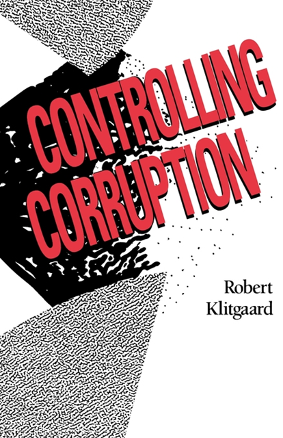 Robert Klitgaard - Controlling Corruption, E-bok