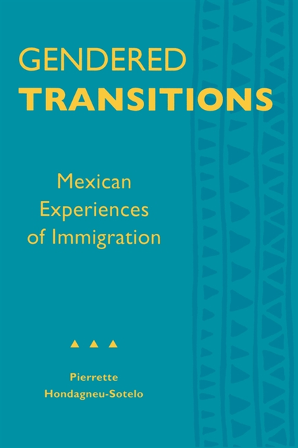 Pierrette Hondagneu-Sotelo - Gendered Transitions, E-bok