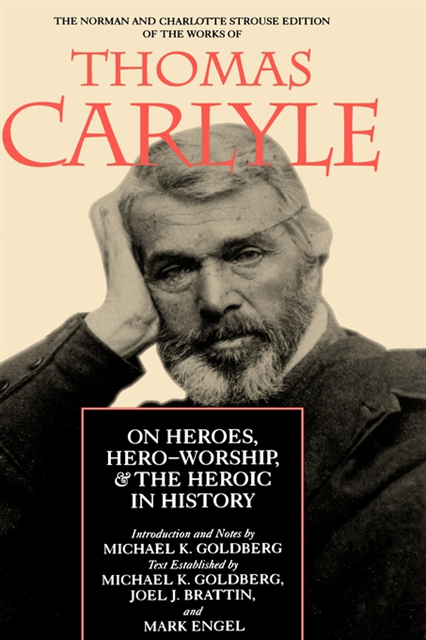 Thomas Carlyle - On Heroes, Hero-Worship, and the Heroic in History, E-bok