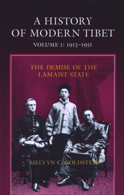 Melvyn C. Goldstein - History of Modern Tibet, 1913-1951, E-bok