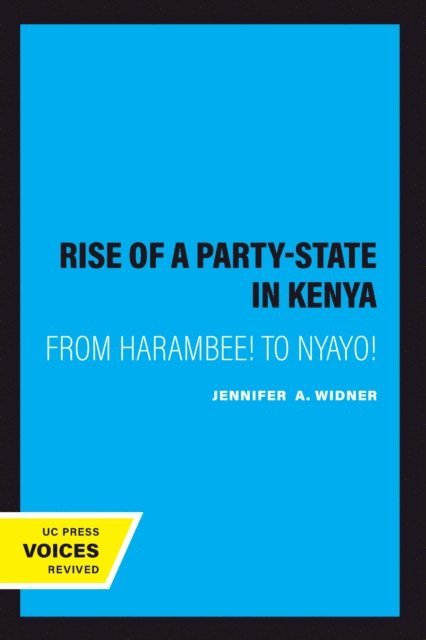 Jennifer  A. Widner - Rise of a Party-State in Kenya, E-bok