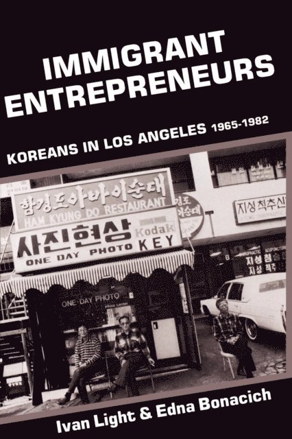 Edna Bonacich, Ivan Light - Immigrant Entrepreneurs, E-bok