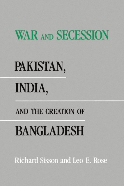 Leo E. Rose, Richard Sisson - War and Secession, E-bok