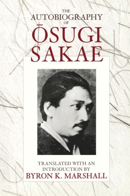 Sakae Osugi - Autobiography of Osugi Sakae, E-bok