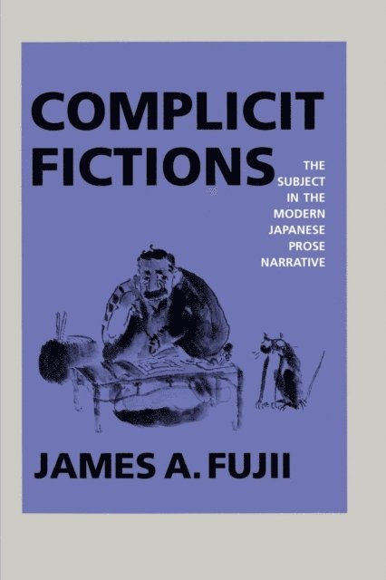 James A. Fujii - Complicit Fictions, E-bok