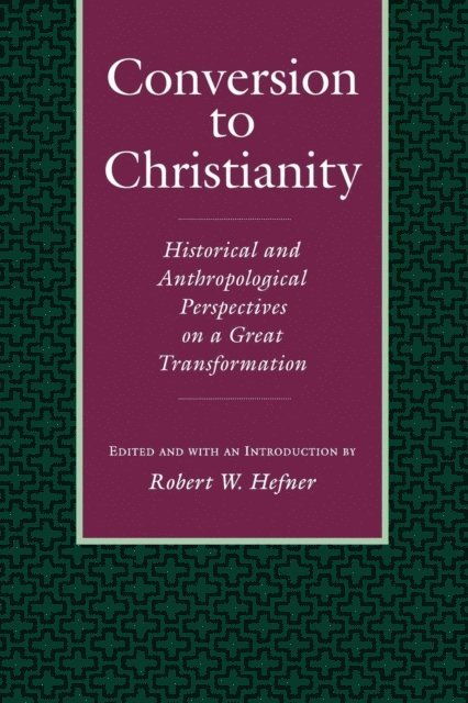 Robert W. Hefner - Conversion to Christianity, E-bok