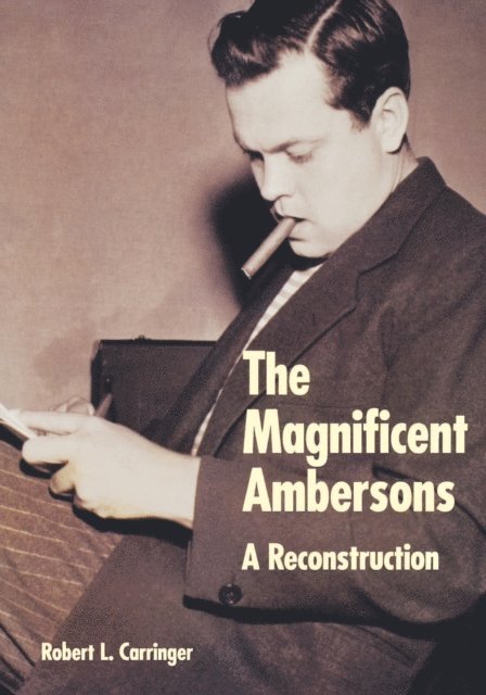 Robert L. Carringer - Magnificent Ambersons, E-bok