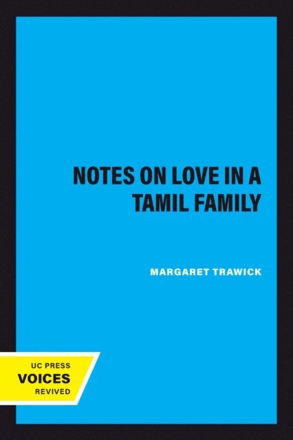 Margaret Trawick - Notes on Love in a Tamil Family, E-bok