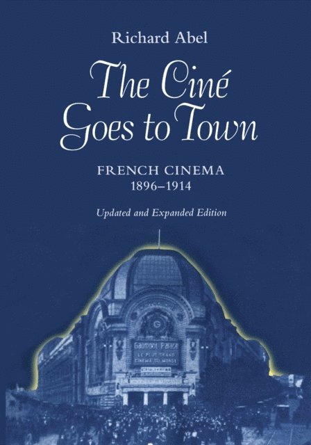 Richard Abel - Cine Goes to Town, E-bok