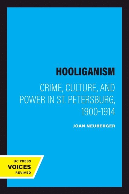 Joan Neuberger - Hooliganism, E-bok