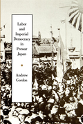 Labor and Imperial Democracy in Prewar Japan