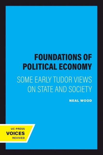 Neal Wood - Foundations of Political Economy, E-bok