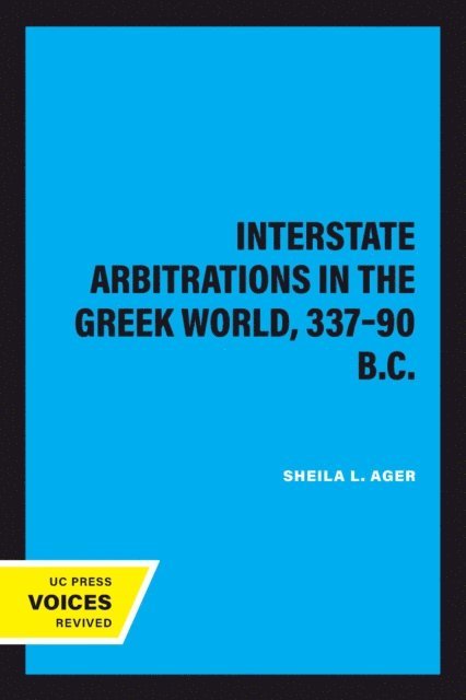 Sheila L. Ager - Interstate Arbitrations in the Greek World, 337-90 B.C., E-bok