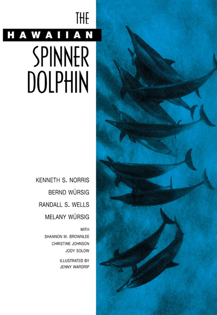 Melany Wursig, Randall S. Wells, Bernd Wursig, Kenneth S. Norris - Hawaiian Spinner Dolphin, E-bok