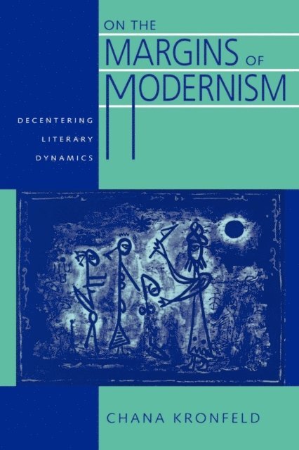 Chana Kronfeld - On the Margins of Modernism, E-bok