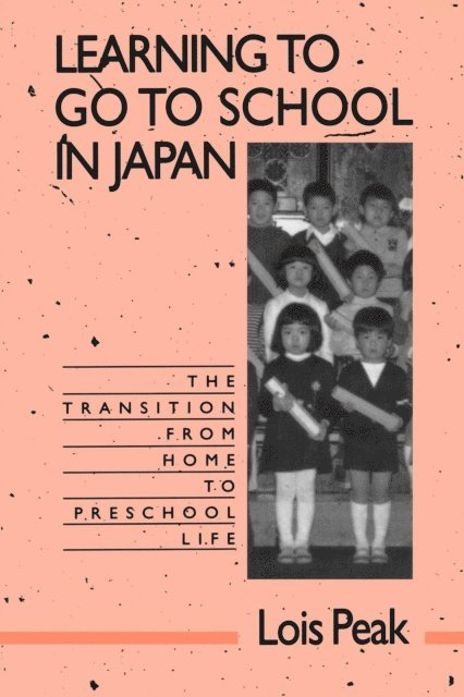 Lois Peak - Learning to Go to School in Japan, E-bok