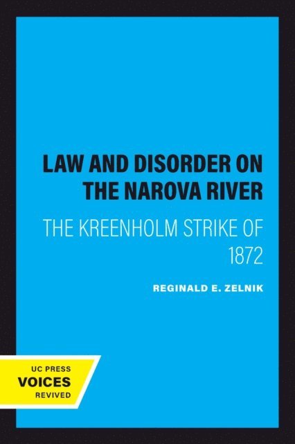 Reginald E. Zelnik - Law and Disorder on the Narova River, E-bok
