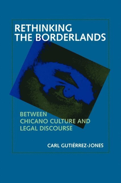 Carl Gutierrez-Jones - Rethinking the Borderlands, E-bok