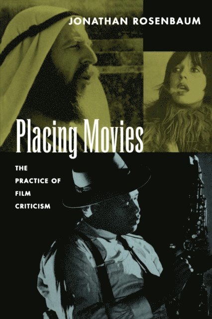 Jonathan Rosenbaum - Placing Movies, E-bok