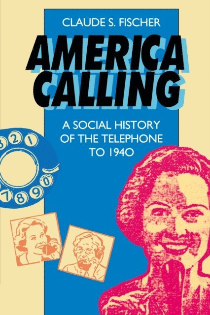 Claude S. Fischer - America Calling, E-bok