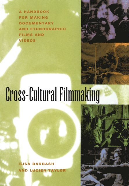 Lucien Taylor, Ilisa Barbash - Cross-Cultural Filmmaking, E-bok
