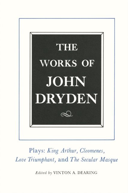 John Dryden, Vinton A. Dearing - Works of John Dryden, Volume XVI, E-bok