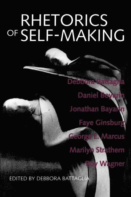 Debbora Battaglia - Rhetorics of Self-Making, E-bok
