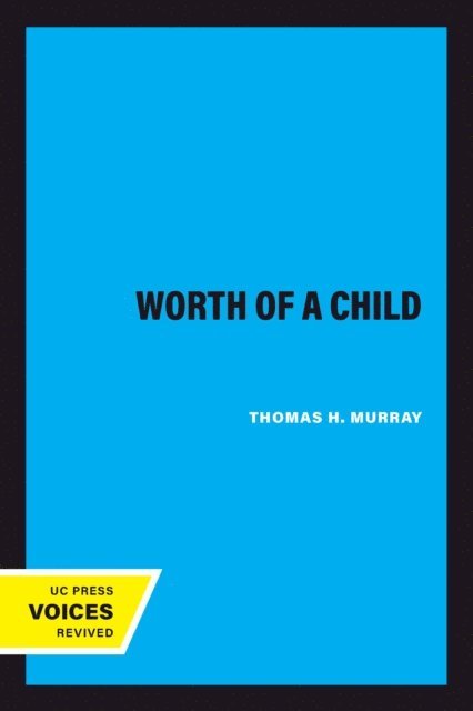 Thomas H. Murray - Worth of a Child, E-bok