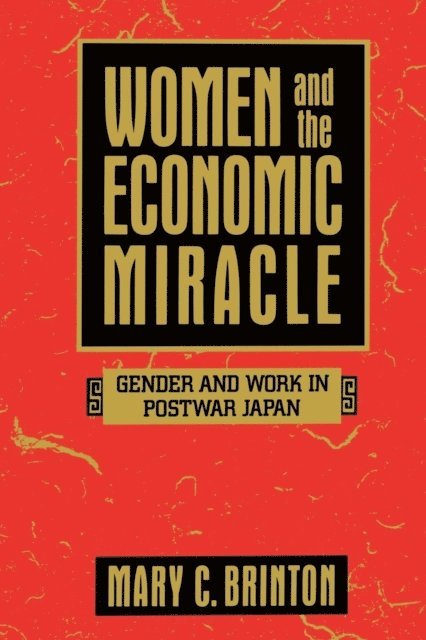 Mary C. Brinton - Women and the Economic Miracle, E-bok
