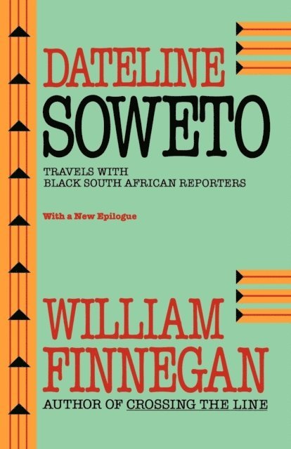 William Finnegan - Dateline Soweto, E-bok
