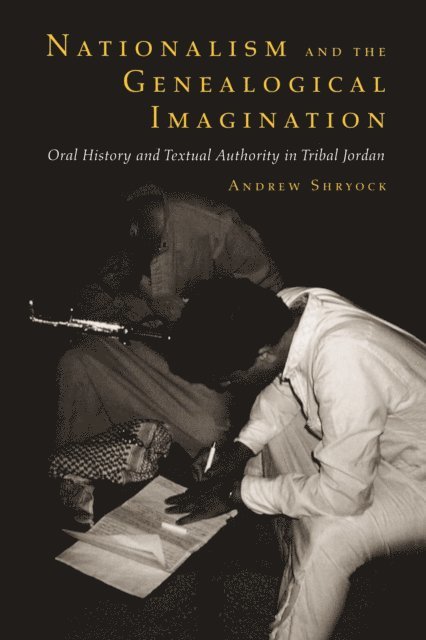 Andrew Shryock - Nationalism and the Genealogical Imagination, E-bok